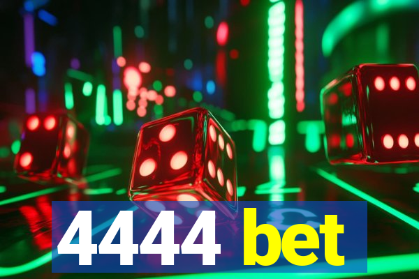 4444 bet